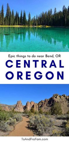 two photos with the words, epic things to do near bend or central oregon