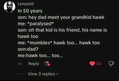 the text on the screen reads, in 50 years son hey dad met your grandkid hawk