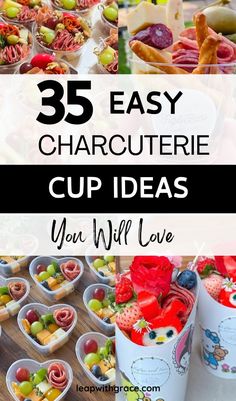 the words 25 easy charlotte cup ideas you will love are shown above pictures of different types of food