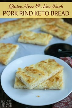 gluten free and low carb pork rind keto bread on a white plate