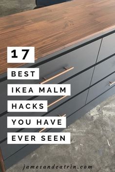 a dresser with the words 17 best ikea mal hacks you have ever seen