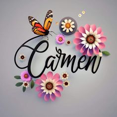 the word camen surrounded by flowers and butterflies on a gray background with an orange butterfly flying over it