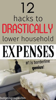 towels stacked on top of each other with text overlay that reads 12 hacks to practically lower household expenies