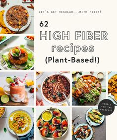 there are many different pictures of food on the cover of this book, which is filled with high fiber recipes plant - based