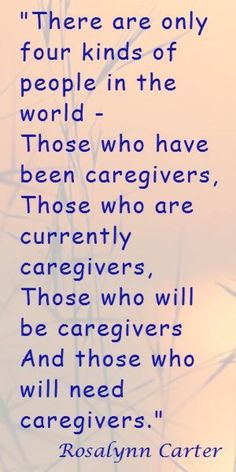 Rosalyn Carter, Rosalynn Carter, Alzheimers Caregivers, Being A Caregiver, Caregiver Quotes, Care Giver, Alzheimer Care, Caregiver Support, Alzheimers Awareness