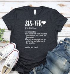 Sister Shirt Gift, Tshirt with funny saying for Sister, Birthday Gift for Sister, Idea for Sister gift, Sister Tee 👍Steps for Placing Your Order:👍 1. Please check and review all photos. 2.Choose your shirt size from the drop-down menu 3.Choose your product color from the drop-down menu. 4.Upload your design in Message Emma part in the right bottom part of our stores main screen 5. Select your quantity as much as you desire. 6. Click ADD TO CART. You can go back anytime if you want to add more Funny Sister Shirts, Funny Text Crew Neck Shirt For Gift, Graphic Tee With Funny Text For Gifts, Funny Text Print T-shirt For Mother's Day, Funny Text Print Tops As Gift, Funny T-shirt With Name Print For Gift, Birthday Slogan T-shirt Relaxed Fit, Relaxed Fit Birthday Slogan T-shirt, Birthday Graphic Tee Shirt With Relaxed Fit