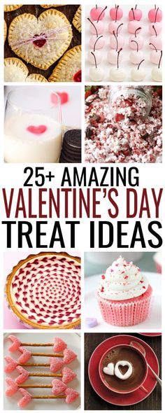 25 amazing valentine's day treat ideas that are easy to make and so delicious