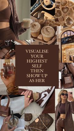 a collage of photos with the words visualise your highest self then show up as her