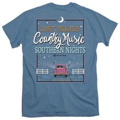 Southern Nights, Sassy Sayings, Shirt For Ladies, Southern Tshirts, Indigo Design, Dirt Roads, Southern Outfits, Southern Shirts, Dirt Road