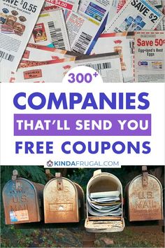 mail boxes with coupons on them and the words, 300 companies that'll send you free coupons