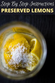 lemons and powdered sugar in a mason jar with text overlay that reads, stop by step instructions to preserve preserved lemons