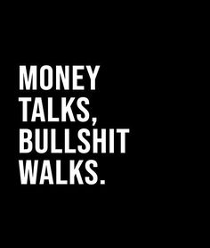 Street Style Quotes, Crazy Short Quotes, Money Talks Wallpaper, Savage Money Quotes, Short Thug Quotes, Short Money Quotes, Hustle Design, Motivation Short Quotes, Black And White Money