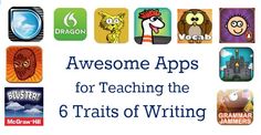 some app icons with the words awesome apps for teaching the 6 traits of writing