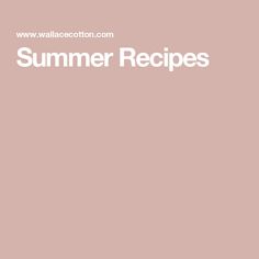 the words summer recipes written in white on a pink background