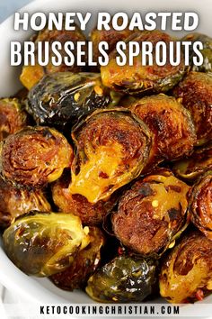 roasted brussel sprouts in a white bowl with the words, honey roasted brussel sprouts