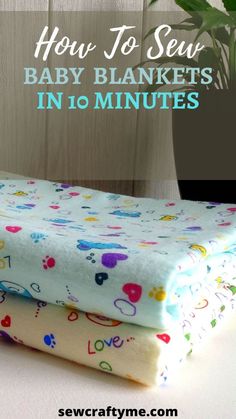 how to sew baby blankets in 10 minutes