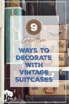 suitcases stacked on top of each other with the words creative ways to decorate with vintage suitcase