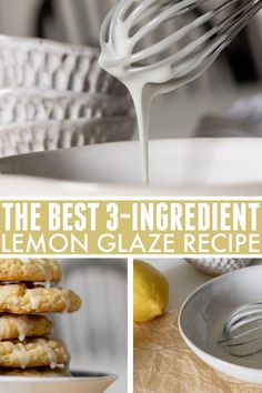 the best 3 ingredient lemon glaze recipe