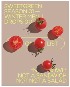 three tomatoes are shown with the words, sweetgreen season of winter menu drops 010