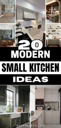 the top 20 modern small kitchen ideas in black and white with text overlay that reads, 25 modern small kitchen ideas