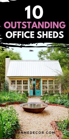 an image of a small house with the words 10 outstanding office sheds