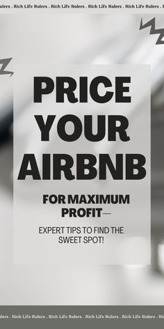 an advertisement with the words price your airbn for maximum profits