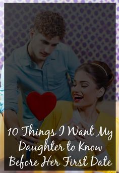 10 Things I Want My Daughter to Know Before Her First Date Mom Video, Things I Want, Flirting Quotes Funny, Funny Girl Quotes, Muscle Bear, Flirting Moves