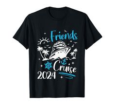 friends cruise t - shirt for the new year