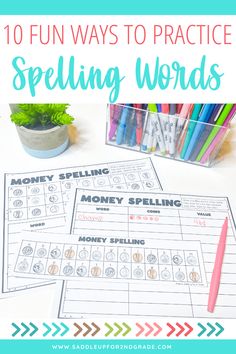 the ten ways to practice spelling words with pencils, pens and money in front of them