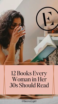 a woman reading a book with the title 12 books every woman in her 30's should read