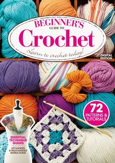 the cover of beginner's guide to crochet, featuring yarns