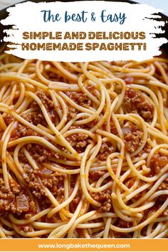 the best and easy simple and delicious homemade spaghetti recipe with ground beef, tomato sauce, and cheese