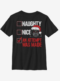 a black t - shirt that says,'naught nice an attempt was made '