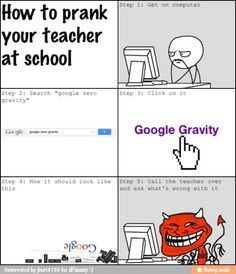 an image of how to prak your teacher at school google gravity and what it looks like