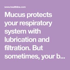 Mucus protects your respiratory system with lubrication and filtration. But sometimes, your body produces too much mucus, which requires frequent throat clearing. Learn what causes excess mucus and what you can do about it. Get Rid Of Mucus, Mucus In Throat, Sinus Migraine, Acute Sinusitis, Sinus Cavities, Dental Infection