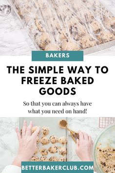 the simple way to freeze baked goods so that you can always have what you need on hand