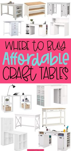 white furniture with text that reads wide to buy afterable craft tables