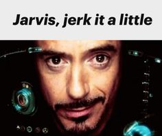 a man with a moustache on his face and the words jarvis, jerk it a little above him