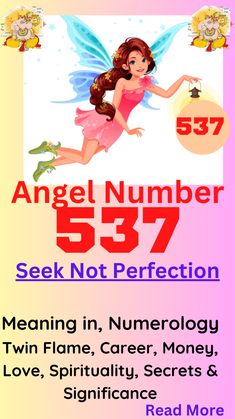 the poster for angel number 537 seek not perfectionion, featuring an image of a fairy