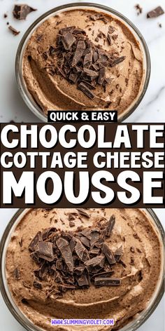 chocolate cottage cheese mousse in a glass bowl with the words quick and easy