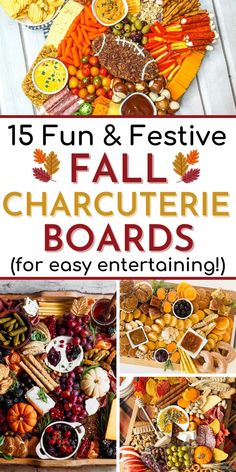 a collage of pictures with the words fun and festive fall charcute boards for easy entertaining