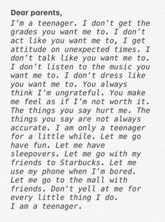 a letter written in black and white with the words dear parents, i'm a teenager