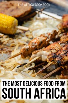 the most delicious food from south africa is grilled with corn on the cob