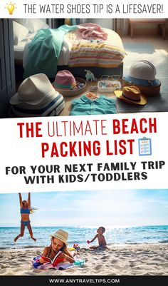 the ultimate beach packing list for your next family trip with kids / toddlers