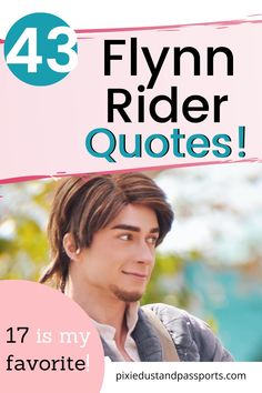 a man with long hair wearing a backpack and text that reads, flyn rider quotes 17 is my favorite