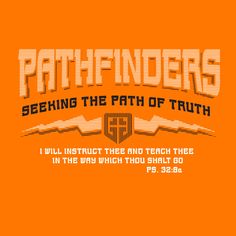 an orange t - shirt with the words, pathfinderrs seeing the path of truth