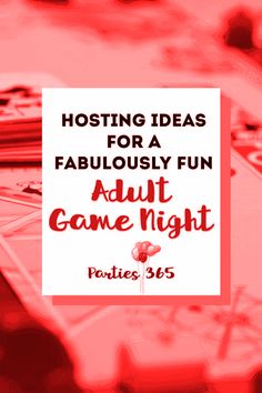 the words hosting ideas for a fabulous fun adult game night written in red on top of playing cards