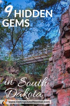 the cover of hidden gems in south dakota, with an image of a bridge over water