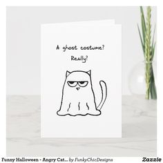 a white card with a black cat wearing sunglasses and text that reads, a ghost costume really?