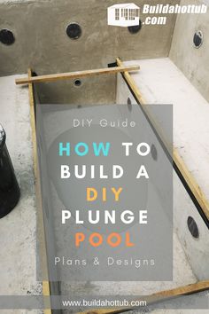 how to build a diy plunge pool with plans and designs for the bottom part